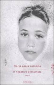 il negativo dell amore-m. paola colombo-9788804614661