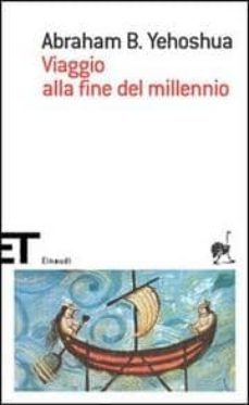 viaggio alla fine del millennio.-abraham b. yehoshua-9788806174361
