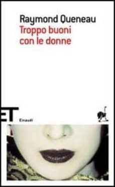 troppo buoni con le donne.-9788806180461