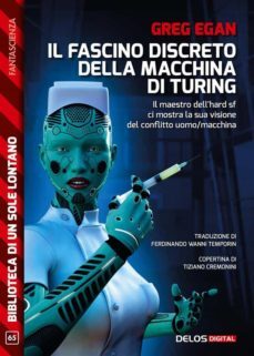 il fascino discreto della macchina di turing (ebook)-greg egan-9788825420661