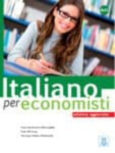italiano per specialisti: italiano per economisti - edizione aggiornata-9788861823761