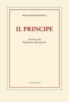 il principe. annotato da napoleone buonaparte-nicolas maquiavelo-9788879847261