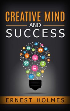 creative mind and success (ebook)-ernest holmes-9788892561861