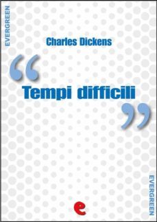 tempi difficili (hard times) (ebook)-charles dickens-9788897572961