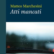 atti mancati-matteo marchesini-9789178175161