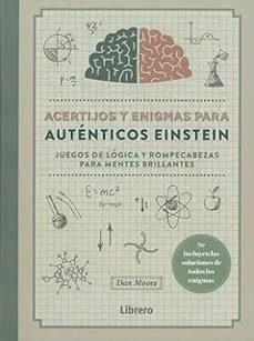 acertijos y enigmas para autenticos einstein-dan moore-9789464990461