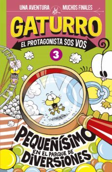 pequeñisimo en el parque de diversiones (gaturro. el protagonista sos vos 3) (ebook)-9789500760461