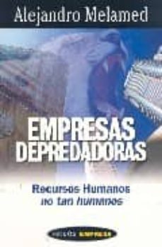 empresas depredadoras: recursos humanos, no tan humanos-9789501211061