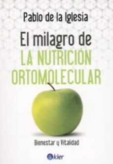 el milagro de la nutricion ortomolecular-pablo de la iglesia-9789501753561
