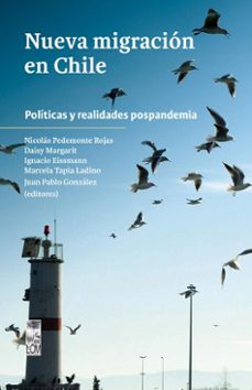 nueva migracion en chile. politicas y realidades pospandemia (ebook)-vv. aa.-9789560019561