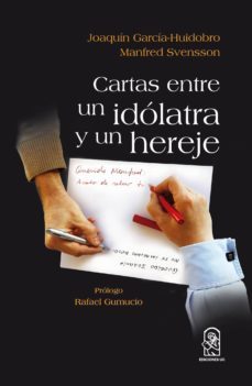 cartas entre un idolatra y un hereje (ebook)-joaquin garcia huidobro-9789561421561