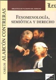 fenomenologia, semiotica y derecho-carlos alarcon contreras-9789563922561