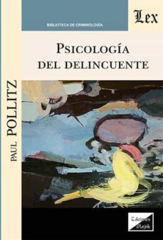 psicologia del delincuente-paul pollitz-9789563924961