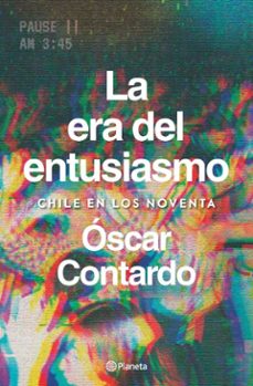 la era del entusiasmo (ebook)-oscar contardo-9789564088761