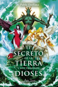 el secreto de la tierra y los primeros dioses (ebook)-pablo orellana-9789564090061