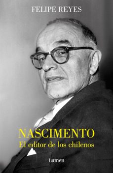 nascimiento. el editor de los chilenos (ebook)-felipe reyes-9789566058861