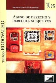 abuso de derecho y derechos subjetivos-thiago rodovalho-9789567799961