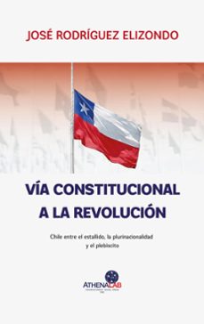 via constitucional a la revolucion (ebook)-jose rodriguez elizondo-9789569058561