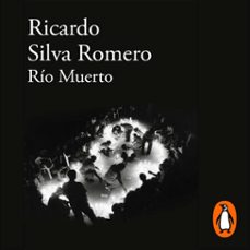 rio muerto (audiolibro)-ricardo silva romero-9789585118461