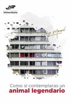 como si contemplaras un animal legendario (ebook)-jorge manuel escobar ortiz-9789585122161