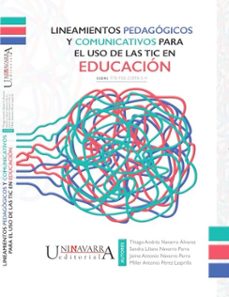 lineamientos pedagogicos y comunicativos para el uso de las tic en la educacion (ebook)-miller antonio pérez-sandra liliana navarro-jaime antonio navarro-9789585389861
