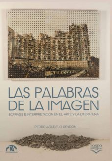 las palabras de la imagen: ecfrasis e interpretacion en el arte y la literatura (ebook)-9789585414761