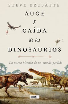 auge y caida de los dinosaurios-steve brusatte-9789585446861