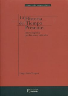 la historia del tiempo presente (ebook)-hugo fazio-9789586955461