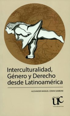 interculturalidad genero y derecho desde latinoamerica-alexander manuel ceron samboni-9789587322361