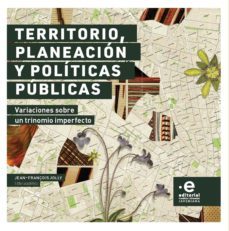 territorio, planeacion y politicas publicas. variaciones sobre un trinomio imperfecto (ebook)-jean françois jolly-9789587815061