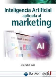 inteligencia artificial aplicada al marketing (ebook)-elsa rubio-9789587928761