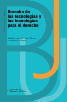derecho de las tecnologias y las tecnologias para el derecho (ebook)-maria lorena florez rojas-9789587982961