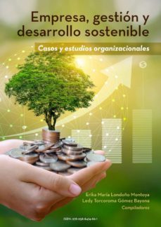 empresa, gestion y desarrollo sostenible (ebook)-erika maria londoño montoya-ledy torcoroma gomez bayona-9789588474861