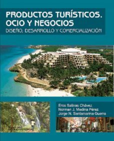 productos turisticos. ocio y negocios (ebook)-eros salinas chávez-norman juan medina pérez-jorge n. santamarina guerra-9789590512261