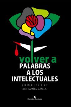 volver a palabra a los intelectuales (ebook)-9789590623561