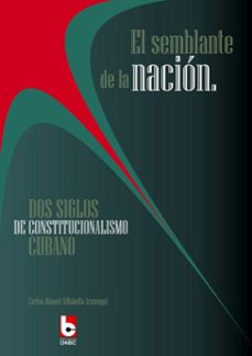el semblante de la nacion (ebook)-carlos manuel villabella armengvillabella armengo-9789597261261