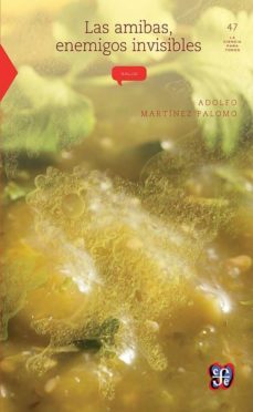 las amibas, enemigos invisibles-adolfo martinez palomo-9789681666361