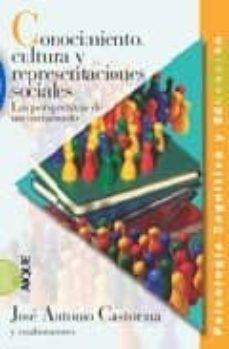 cultura y conocimientos sociales: desafios a la psicologia del de sarrollo-jose antonio castorina-9789870600961