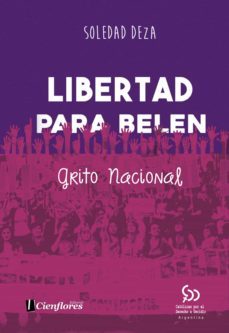 libertad para belen (ebook)-soledad deza-9789874039361