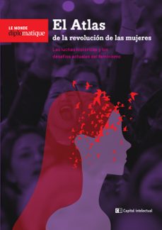 el atlas de la revolucion de las mujeres (ebook)-mabel bellucci-dora barrancos-maría luisa femenías-9789876145961