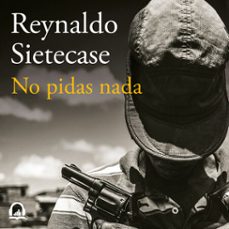no pidas nada (audiolibro)-reynaldo sietecase-9789877385861
