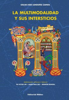 la multimodalidad y sus intersticios (ebook)-oscar iván londoño zapata-9789878146461