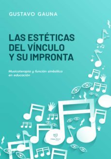 las esteticas del vinculo y su impronta (ebook)-gustavo dalmiro gauna-9789878177861