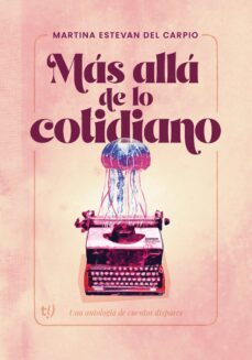 mas alla de lo cotidiano (ebook)-martina estevan del carpio-9789878242361