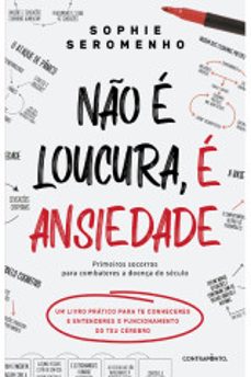 não é loucura, é ansiedade-sophie seromenho-9789896663261