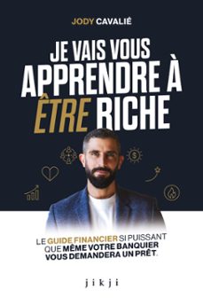 je vais vous apprendre à être riche (ebook)-jody cavalié-9789908973661
