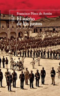 el sueño de los justos (ebook)-francisco perez de anton-9789929813861