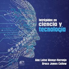 intrepidas en ciencia y tecnologia (ebook)-ana luisa monge-naranjo-bruce james callow-9789977665061