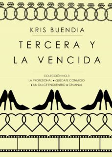 tercera y la vencida (ebook)-kris buendia-9789997905161