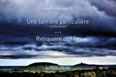 une lumière particulière - reliquaire de lile (ebook)-9791031012261